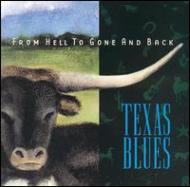 UPC 0015707970426 From Hell to Gone ＆ Back TexasBlues CD・DVD 画像