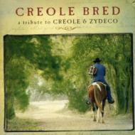 UPC 0015707974127 Creole Bred - A Tribute To Creole & Zydeco 輸入盤 CD・DVD 画像