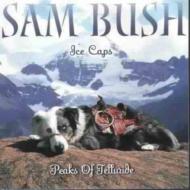 UPC 0015891391724 Sam Bush / Ice Caps - Peaks Of Telluride 輸入盤 CD・DVD 画像