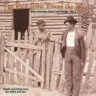 UPC 0016351203120 VARIOUS ヴァリアス ROSE GREW AROUND THE BRIAR ： EARLY AMERICAN RURAL LOVE SONGS VOL. 2 CD CD・DVD 画像