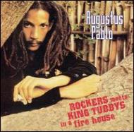 UPC 0016351455529 Augustus Pablo オーガスタスパブロ / Rockers Meets King Tubbys In Afire House 輸入盤 CD・DVD 画像