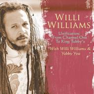 UPC 0016351457127 Willi Williams / Unification: From Channel One To King Tubbys 輸入盤 CD・DVD 画像