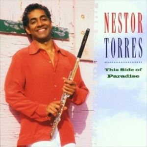 UPC 0016351507624 Nestor Torres / This Side Of Paradise 輸入盤 CD・DVD 画像