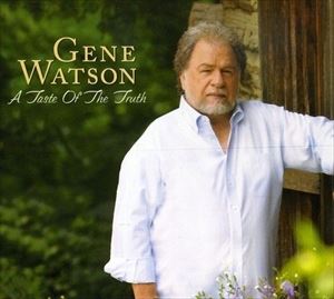 UPC 0016351620729 GENE WATSON ジーン・ワトソン A TASTE OF THE TRUTH CD CD・DVD 画像