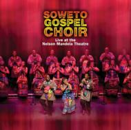 UPC 0016351664228 Soweto Gospel Choir ソウェトゴスペルクワイヤ. / Live At The Nelson Mandela Theatre 輸入盤 CD・DVD 画像