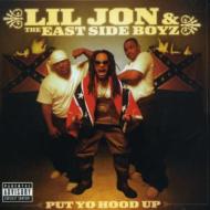 UPC 0016581222021 Lil Jon & The East Side Boyz / Put Yo Hood Up 輸入盤 CD・DVD 画像