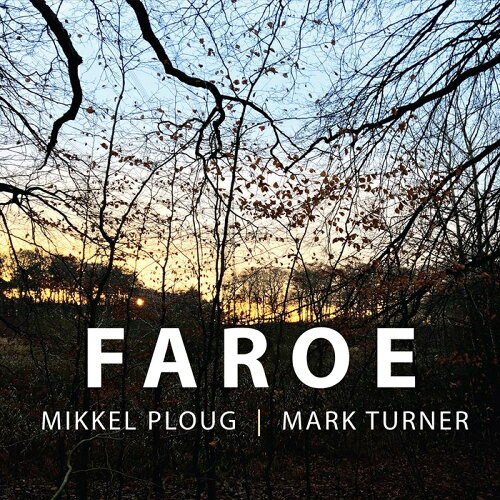 UPC 0016728150927 Mikkel Ploug / Mark Turner / Faroe 輸入盤 CD・DVD 画像