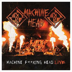 UPC 0016861762322 Machine Head マシーンヘッド / Machine Fucking Head Live 輸入盤 CD・DVD 画像