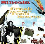 UPC 0017046752527 Crash Landing in Teen Heaven / Sincola CD・DVD 画像