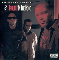 UPC 0019011710723 Trouble in the Hood CriminalNation CD・DVD 画像