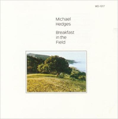 UPC 0019341101727 Michael Hedges マイケルヘッジズ / Breakfast In The Field 輸入盤 CD・DVD 画像