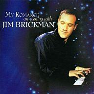 UPC 0019341155720 輸入洋楽CD JIM BRICKMAN / MY ROMANCE an evening with JIM BRICKMAN(輸入盤) CD・DVD 画像