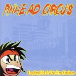 UPC 0020282005920 Everything Else Is Just a Far Gone Conclusion / Pinhead Circus CD・DVD 画像