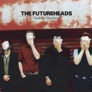 UPC 0020286121725 Futureheads フューチャーヘッズ / This Is Not The World 輸入盤 CD・DVD 画像