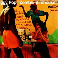 UPC 0022071306324 Zombie Birdhouse / Iggy Pop CD・DVD 画像