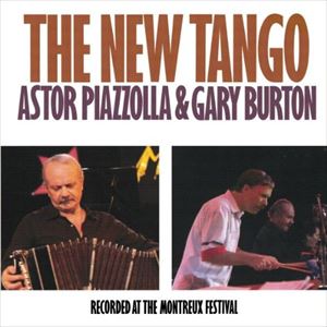 UPC 0022925506924 ASTOR PIAZZOLLA ＆ GARY BURTON アストル・ピアソラ＆ゲイリー・バートン NEW TANGO CD CD・DVD 画像