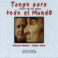 UPC 0025091012329 Anibal Arias / Osvaldo Montes / Tango Para Todo El Mundo 輸入盤 CD・DVD 画像