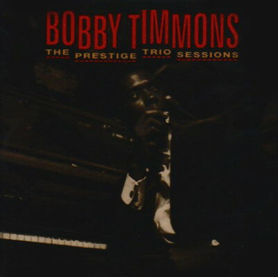 UPC 0025218527729 Prestige Trio Sessions / Bobby Timmons CD・DVD 画像