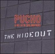 UPC 0025218934022 Pucho& His Latin Soul Brothers プーチョ＆ヒズラテンソウルブラザーズ / Hideout 輸入盤 CD・DVD 画像