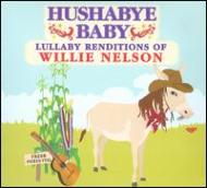 UPC 0027297965720 Lullaby Renditions of Willie Nelson HushabyeBaby！ CD・DVD 画像