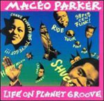 UPC 0033585502324 Maceo Parker メイシオパーカー / Life On The Planet Groove 輸入盤 CD・DVD 画像