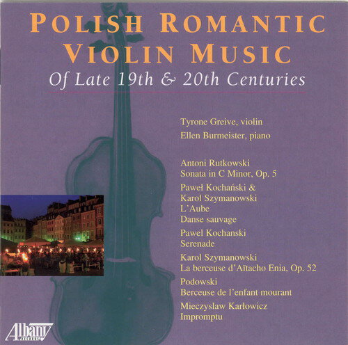 UPC 0034061033820 Polish Romantic Violin Music of the Late 19th ＆ 20th Centuries Rutkowski ,Kochanski ,Szyman CD・DVD 画像