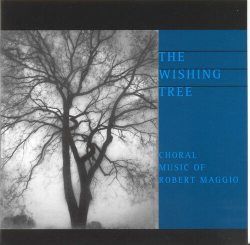 UPC 0034061064527 Wishing Tree: Choral Music of Robert Maggio / Maggio CD・DVD 画像