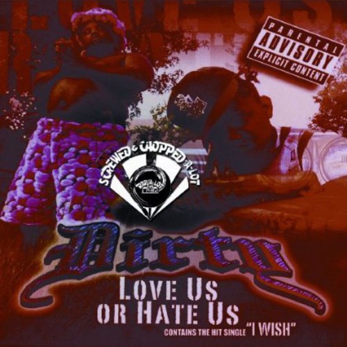 UPC 0034744204226 Love Us Or Hate Us Chopped ＆ Screwed Dirty CD・DVD 画像