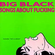 UPC 0036172072422 Big Black ビッグブラック / Songs About Fucking 輸入盤 CD・DVD 画像