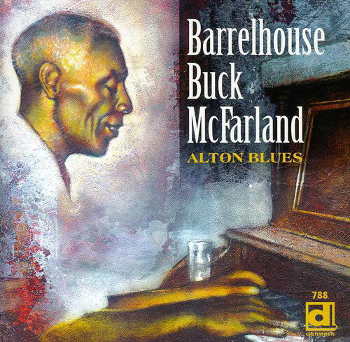 UPC 0038153078829 Alton Blues BarrelhouseBuck CD・DVD 画像