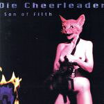 UPC 0042282859129 Son of Filth DieCheerleader CD・DVD 画像