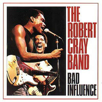 UPC 0042283024526 Bad Influence / Robert Cray CD・DVD 画像