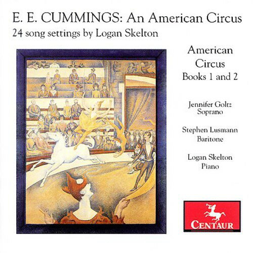 UPC 0044747280127 E．E． Cummings： An American Circus － 24 Song Skelton ,Goltz ,Lusmann CD・DVD 画像