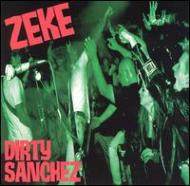 UPC 0045778656226 Zeke / Dirty Sanchez 輸入盤 CD・DVD 画像