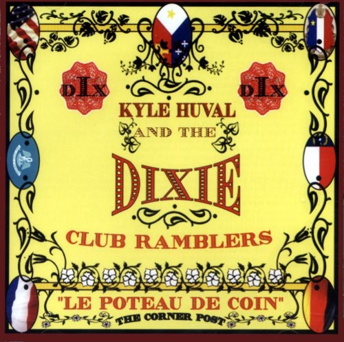 UPC 0046346620724 Le Poteau De Coin Kyle Huvall ＆ The Dixie Club Ramblers CD・DVD 画像