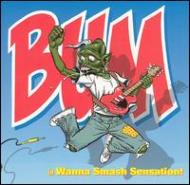 UPC 0053254033324 Bum / Wanna Smash Sensation 輸入盤 CD・DVD 画像