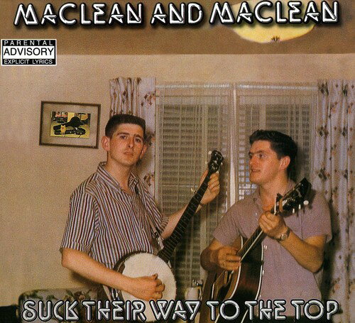 UPC 0057362115521 Suck Their Way to the Top Maclean＆Maclean CD・DVD 画像