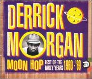 UPC 0060768041028 Moon Hop: Best of the Early Years 1960-69 / Derrick Morgan CD・DVD 画像