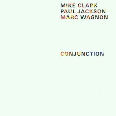 UPC 0069785500082 Conjunction / Mike Clark CD・DVD 画像