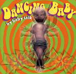 UPC 0071083440922 Dancing Baby (Hooked on a Feeling) / Baby Talk CD・DVD 画像