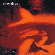 UPC 0077779807420 Slowdive スロウダイブ / Just For A Day 輸入盤 CD・DVD 画像