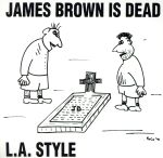 UPC 0078221238724 James Brown Is Dead L．A．Style CD・DVD 画像
