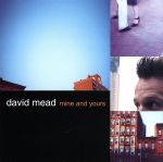 UPC 0078636932729 Mine and Yours / David Mead CD・DVD 画像