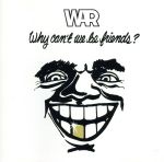 UPC 0081227105129 WHY CAN’T WE BE FRIENDS？ War ウォー CD・DVD 画像