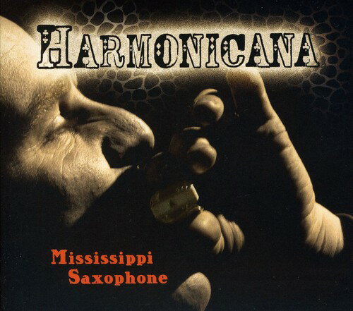UPC 0090204899234 Mississippi Saxophone Harmonicana CD・DVD 画像