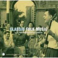 UPC 0093074011027 Classic Folk From Smithsonianfolkways Recordings 輸入盤 CD・DVD 画像