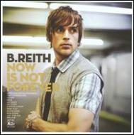 UPC 0093624974079 Now Is Not Forever / Gotee Records / B Reith CD・DVD 画像
