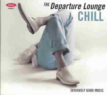 UPC 0094637882726 Departure Lounge： Chill PetrolPresents CD・DVD 画像