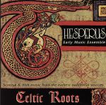 UPC 0095182022025 Celtic Roots Hesperus CD・DVD 画像