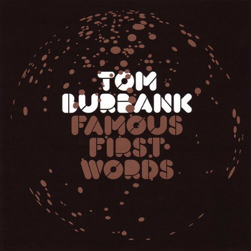 UPC 0600116816016 Famous First Words (12 inch Analog) / Tom Burbank CD・DVD 画像